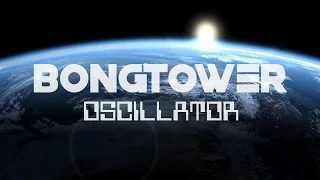 BONGTOWER - Oscillator (Teaser2/2)