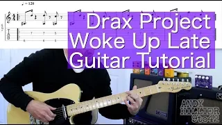 How to play Drax Project - Woke Up Late Guitar Lesson TABs