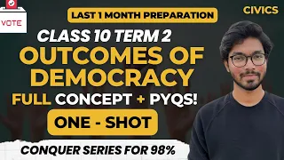 Outcomes of Democracy | Class 10 Term 2 Civics One Shot | With PYQs | PRanay Chouhan | Padhle