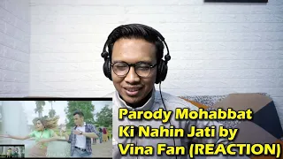 PARODI MV INDIA TERMIRIP #62 : "Mohabbat Ki Nahin Jati" by Vina Fan (REACTION)