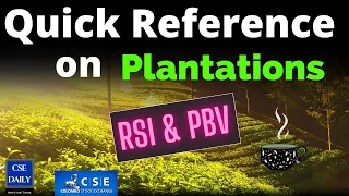 Quick Reference on Selection of Plantations Stocks | Latest RSIs and PBVs