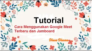 Cara Lengkap Menggunakan Google Meet dan Jamboard
