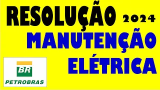 Resolução prova PETROBRÁS (ManutençãoElétrica-2024)