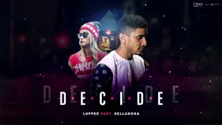 Lupper Part. Bella Dona - Decide