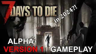 7 Days to Die - 1.0 Gameplay (Finally in 2024!)