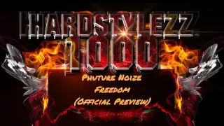 Phuture Noize  - Freedom (Official Preview)