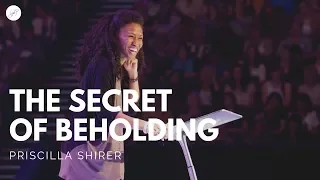 Priscilla Shirer: The Secret of Beholding