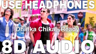 Dhinka Chika (8D Audio) || Ready || Amrita Kak || Mika Singh || Salman Khan, Asin