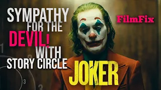 USING DAN HARMON'S STORY CIRCLE TO CREATE EMPATHY WITH JOKER!