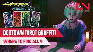 Where to Find All Tarot Graffiti Locations in Dogtown Cyberpunk 2077 Phantom Liberty