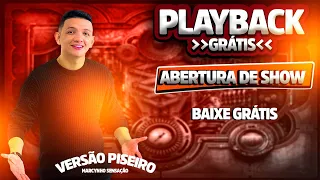 PLAYBACK ABERTURA DE SHOW PISEIRO