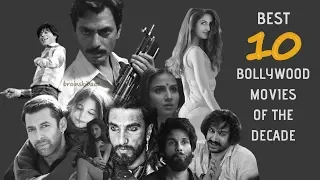 Best Bollywood Movies Of The Decade 2010-2019 | 10 Best Bollywood Movies of the Decade