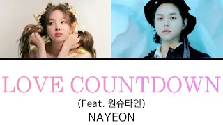 LOVE COUNTDOWN (Feat. Wonstein) / NAYEON 【日本語訳・カナルビ・歌詞】