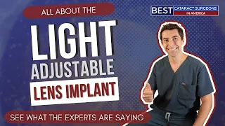 For Patients | All About the Light Adjustable Lens Implant | What The Experts Are Saying