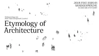 Sandgespräche | Etymology of Architecture