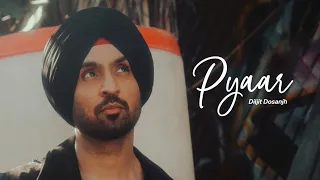 Pyar | Diljit Dosanjh - (Slow + Reverb)