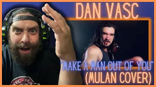 Dan Does Disney AGAIN!?! "Make a Man Out of You" Dan Vasc Mulan Cover REACTION!