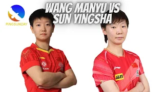 Best Game! Wang Manyu vs Sun Yingsha | China Super League 2023