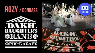 VR180 3D. Freak-cabaret Dakh Daughters. Rozy Donbass (live in Kherson)