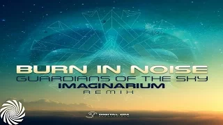 Burn In Noise - Guardians Of The Sky (Imaginarium Remix) [Sample]