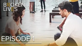 Broken Lives Episode 1 - (English Subtitled) | Kırık Hayatlar