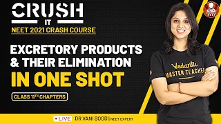 Excretory Products And Their Elimination | Crush It- NEET 2021 Crash Course | Class 11 Chapters