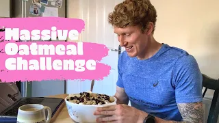 Massive Oatmeal Challenge | Ultimate Carb Up Collection | Episode 1