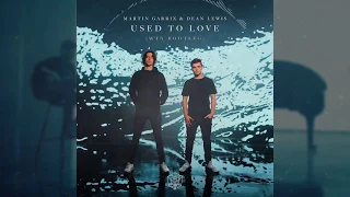 Martin Garrix ft. Dean Lewis - Used to Love (WTN Tropical House Bootleg)