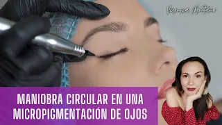 Maniobra Circular en una Micropigmentación de Ojos