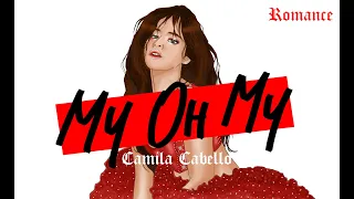 [오 이런! 사랑이 주는 행복감이란,] Camila Cabello 카밀라 카베요 메인곡! ❤️❤️❤️- My Oh My (ft. DaBaby)