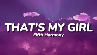 Fifth Harmony - That's My Girl (Lyrics)