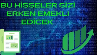 Bu Hisseler Sizi Erken Emekli Edecek | Temettü Emekliliği ve Büyük Kar Getirecek Bebek Hisse