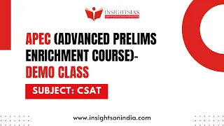 APEC(Advanced Prelims Enrichment Course)- Demo Class by Shamanth Sir| CSAT | UPSC PRELIMS 2023