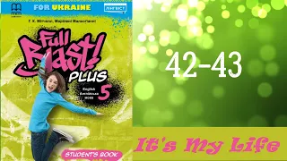 Full Blast! Plus 5 НУШ Module 3 It's my life! Lesson 3d pp. 42-43 Student's Book