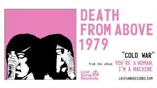 Death From Above 1979 - Cold War
