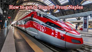 How to Travel from Naples to Pompeii by Train |How to get to Pompiee from Naples |Train to Pompeii