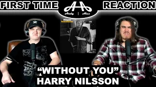 Without You - Harry Nilson | College Students' FIRST TIME REACTION!