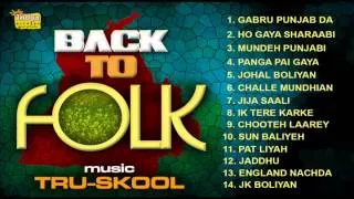 Back To Folk - Tru Skool - Brand New Punjabi Song Of 2012 - Exclusive HD Indya Records