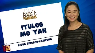 ITULOG MO YAN | Kape't Pandasal kasama si Rissa Singson Kawpeng