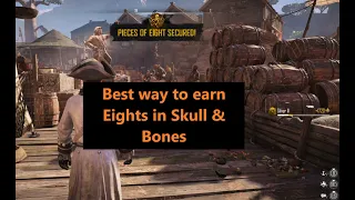 Best way to earn Pieces of Eight - Skull & Bones