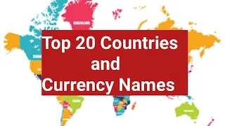 Top 20 countries and their Currencies |Top 20 Country and Currency names in 2020