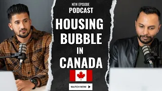 Is Canada's housing market a biggest bubble? l Podcast - 5