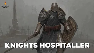 Knights Hospitaller: A Brief History