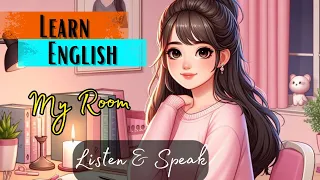 My Room | Improve Your English | Listening & Speaking Skills