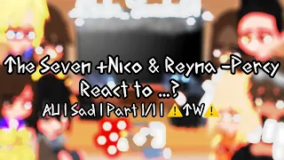The Seven (+Nico & Reyna -Percy) reacts to …? ( Part 1/1 | AU | ⚠️TW⚠️ | sad | PJO/HOO)