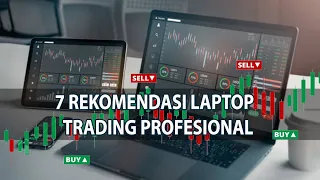 7 REKOMENDASI LAPTOP UNTUK TRADER PROFESSIONAL LAYAR JERNIH BESAR