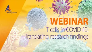 T cells in COVID-19: Translating research findings into clinical options [WEBINAR]