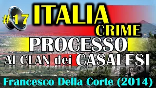 Audio Podcast [►] Processo al Clan dei Casalesi (Della Corte) | #17