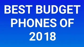 My top budget phones of 2018