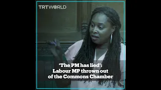 ‘The PM has lied’: Labour MP thrown out of the Commons Chamber